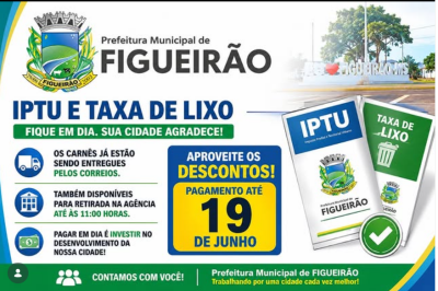 Imagem da notícia Prefeitura de Figueirão orienta contribuintes sobre entrega dos carnês do IPTU e Taxa de Lixo